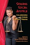 Staging Social Justice: Collaborating to Create Activist Theatre (Theater in the Americas)