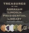 Treasures of the Abraham Lincoln Presidential Library