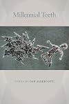 Millennial Teeth (Crab Orchard Series in Poetry)