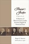 Prairie Justice: A History of Illinois Courts under French, English, and American Law
