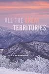 All the Great Territories (Crab Orchard Series in Poetry)