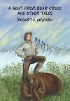 A Gent from Bear Creek and Other Tales