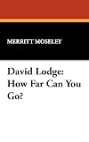 David Lodge: How Far Can You Go? (Milford Series, Popular Writers of Today)