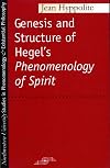 Genesis and Structure of Hegel's "Phenomenology of Spirit"
