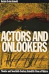Actors and Onlookers: Theater and Twentieth-Century Scientific Views of Nature