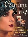 The Complete Make-Up Artist: Working in Film, Television and Theatre