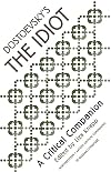 Dostoevsky's The Idiot: A Critical Companion
