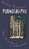 A Little Hungarian Pornography