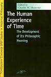 The Human Experience of Time: The Development of Its Philosophic Meaning