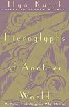 Hieroglyphs of Another World: On Poetry, Swedenborg, and Other Matters