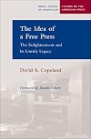The Idea of a Free Press: The Enlightenment and Its Unruly Legacy