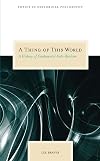 A Thing of This World: A History of Continental Anti-Realism