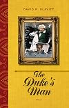 The Duke's Man: A Novel