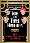Four of the Three Musketeers: The Marx Brothers on Stage