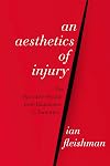 An Aesthetics of Injury: The Narrative Wound from Baudelaire to Tarantino