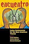 Encuentro: Latinx Performance for the New American Theater