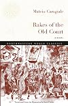 Rakes of the Old Court: A Novel