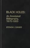 Black holes : an annotated bibliography, 1975-1983