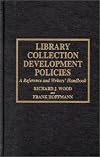 Library collection development policies : a reference and writers' handbook