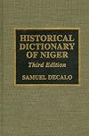Historical Dictionary of Niger. 3rd edition