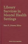 Library Services in Mental Health Settings