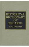 Historical Dictionary of Belarus