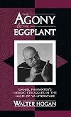 The Agony and the Eggplant