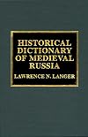 Historical Dictionary of Medieval Russia
