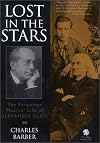 Lost in the Stars: The Forgotten Musical Life of Alexander Siloti
