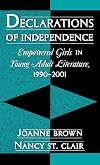 Declarations of Independence: Empowered Girls in Young Adult Literature, 1990-2001