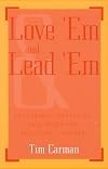 Love 'Em and Lead 'Em: Leadership Strategies That Work for Reluctant Leaders