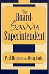 The Board-Savvy Superintendent