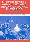 United States Army Unit and Organizational Histories: A Bibliography, World War I to the Present (Volume 2)