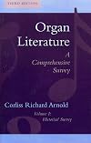 Organ Literature A Comprehensive Survey (Vol 1: Historical Survey)