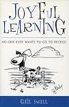Joyful Learning: No One Ever Wants to Go to Recess!