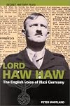 Lord Haw Haw: The English Voice of Nazi Germany