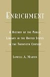 Enrichment: A History of the Public Library in the United States in the Twentieth Century