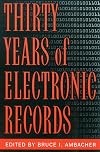Thirty Years of Electronic Records