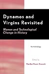 Dynamos and virgins revisited : women and technological change in history : an anthology