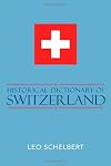 Historical Dictionary of Switzerland