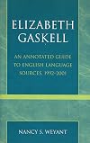 Elizabeth Gaskell : An annotated guide to English language sources, 1992–2001