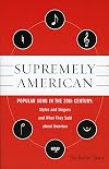 Supremely American: Popular Song in the 20th Century