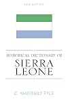 Historical Dictionary of Sierra Leone. New edition