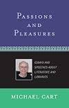 Passions and pleasures : essays and speeches about literature and libraries