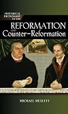 The A to Z of the Reformation and Counter-Reformation