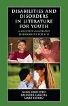 Disabilities and Disorders in Literature for Youth: A Selective Annotated Bibliography for K-12