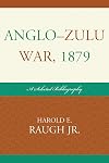 Anglo-Zulu War, 1879: A Selected Bibliography