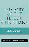 History of the Telugu Christians a bibliography