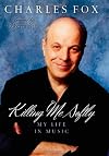 Killing Me Softly: My Life in Music
