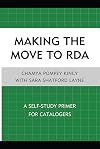 Making the Move to RDA: A Self-Study Primer for Catalogers